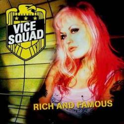 Vice Squad : Rich and Famous